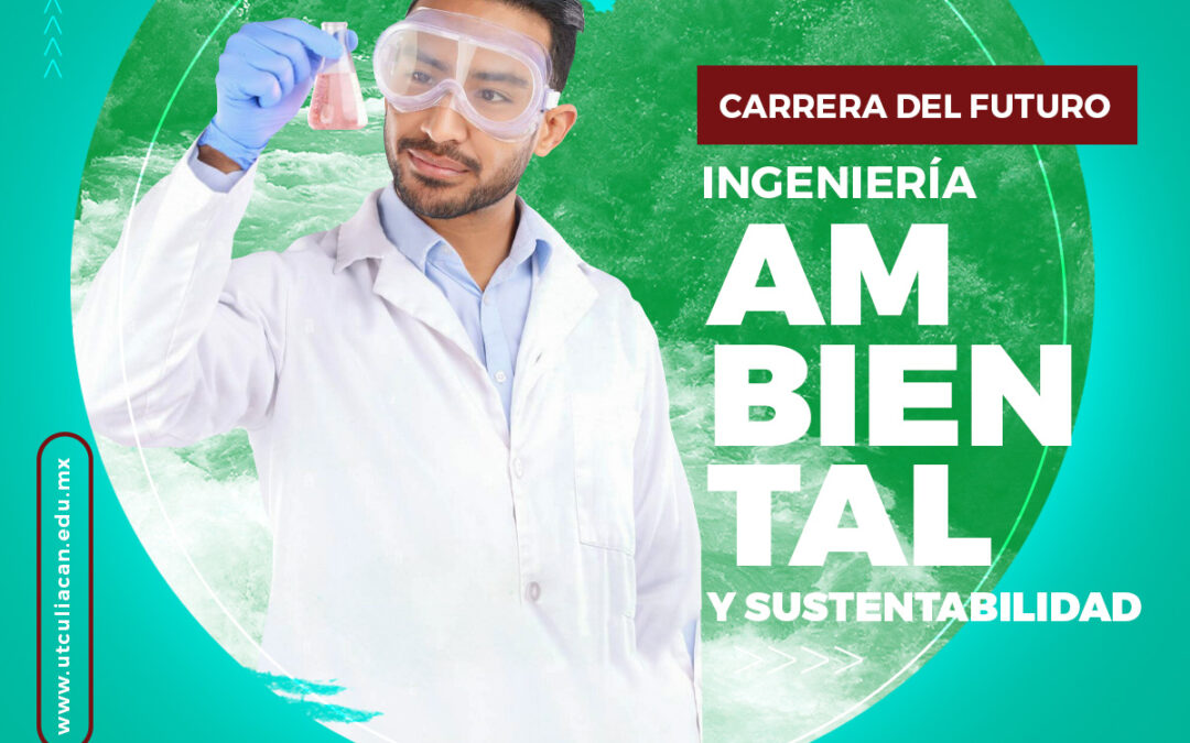 Que esperas para inscribirte en la Carrera de Ingeniería Ambiental y Sustentabilidad.